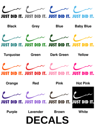 Just Did It Decals